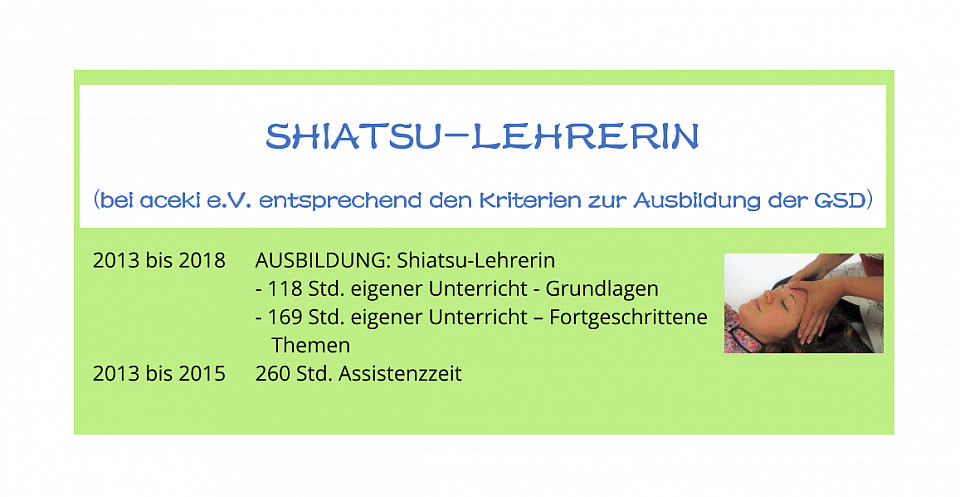 Ausbildung zur Shiatsu-Lehrerin.