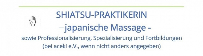 Shiatsu-Praktikerin gemäß Kriterien der GSD.